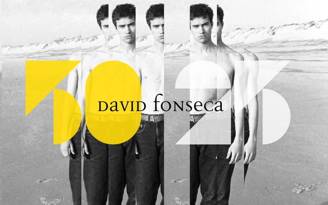 DAVID FONSECA, A CELEBRAÇÃO DE 50 ANOS DE VIDA E 25 DE ACTIVIDADE MUSICAL